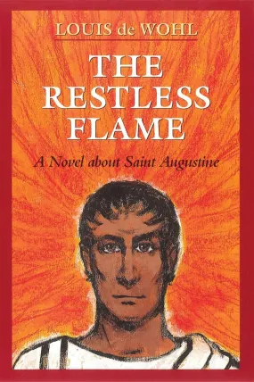 The Restless Flame: St Augustine